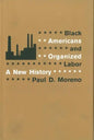 Black Americans and Organized Labor: A New History - Paperback