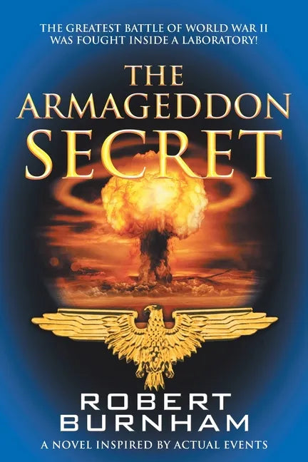 The Armageddon Secret: A Novel Inspired by Actual Events - Paperback