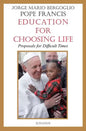 Education for Choosing Life: Proposals for Difficult Times - Paperback