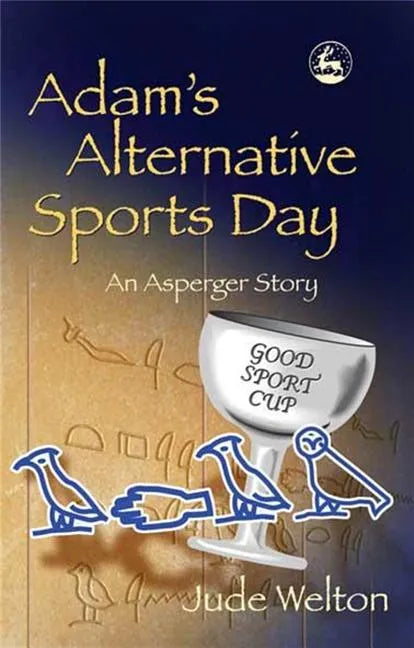 Adam's Alternative Sports Day: An Asperger Story - Paperback