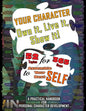 Your Character - Own It, Live It, Show It! - Paperback