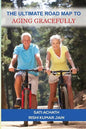 The Ultimate Road Map to Aging Gracefully - Paperback