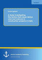 A study investigating the factors that cause delays and cost overruns in construction projects in India - Paperback