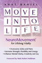 Move Into Life: NeuroMovement for Lifelong Vitality - Paperback