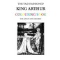 The Old Fashioned King Arthur Colouring Book - Paperback