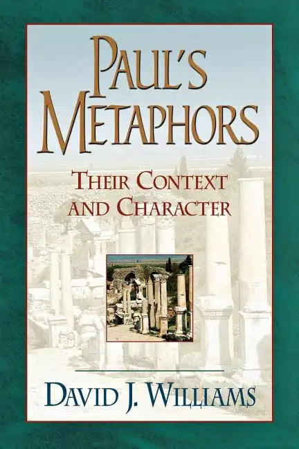 Paul's Metaphors: Their Context and Character - Paperback