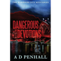 Dangerous Devotions - Paperback