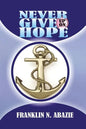 Never Give Up on Hope: Hope - Paperback
