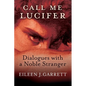 Call me Lucifer: Dialogues with a Noble Stranger - Paperback