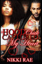 A Hood Chick Captured My Heart - Paperback