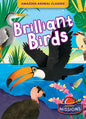 Brilliant Birds - Library Binding