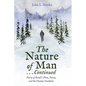 The Nature of Man . . . Continued: Poetry of Earth's Flora, Fauna, and the Human Condition - Hardcover