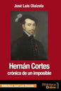 Hernán Cortés, crónica de un imposible - Paperback