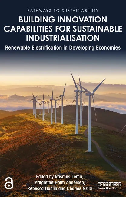 Building Innovation Capabilities for Sustainable Industrialisation: Renewable Electrification in Developing Economies - Paperback