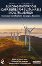 Building Innovation Capabilities for Sustainable Industrialisation: Renewable Electrification in Developing Economies - Paperback