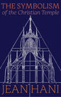 The Symbolism of the Christian Temple - Hardcover