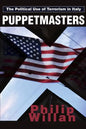 Puppetmasters: The Political Use of Terrorism in Italy - Paperback
