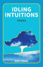 Idling Intuitions: Poems - Paperback