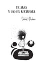 Te Amo, Y No Es Met - Paperback