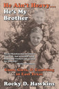 He Ain't Heavy, He's My Brother: Guns, Girls, & Gambling in East Texas - Paperback