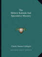 The Hebrew Kabalah and Speculative Masonry - Paperback