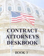 Contract Attorneys Deskbook: Book 3 - Paperback