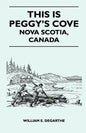 This Is Peggy's Cove - Nova Scotia, Canada - Paperback
