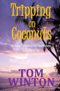 Tripping on Coconuts: An Author's Adventures and Misadventures in the Florida Keys - Paperback
