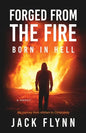 Forged From The Fire: Born in Hell - Paperback