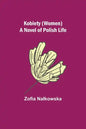 Kobiety (Women): A Novel of Polish Life - Paperback