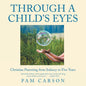 Through a Child's Eyes: Christian Parenting from Infancy to Five Years - Paperback