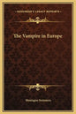 The Vampire in Europe - Hardcover
