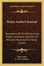 Major Andre's Journal: Operations of the British Army Under Lieutenant Generals Sir William Howe and Sir Henry Clinton - Paperback