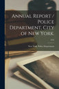 Annual Report / Police Department, City of New York.; 1916 - Paperback