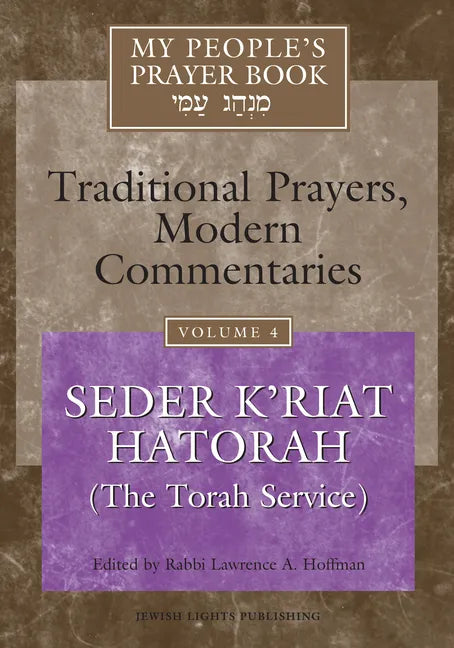 My People's Prayer Book Vol 4: Seder K'Riat Hatorah (Shabbat Torah Service) - Hardcover