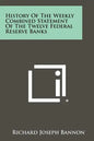 History of the Weekly Combined Statement of the Twelve Federal Reserve Banks - Paperback