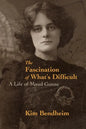 The Fascination of What's Difficult: A Life of Maud Gonne - Paperback