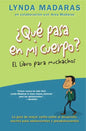 Que Pasa En Mi Cuerpo? El Libro Para Muchachos: La Guía de Mayor Venta Sobre El Desarrollo, Escrita Para Adolescentes Y Preadolescentes = What's Happe - Paperback