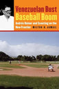 Venezuelan Bust, Baseball Boom: Andrés Reiner and Scouting on the New Frontier - Paperback