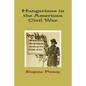 Hungarians in the American Civil War - Paperback