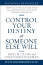 Control Your Destiny or Someone Else Will: How Jack Welch Created $400 Billion of Value by Transforming GE - Paperback