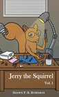 Jerry the Squirrel: Volume One - Hardcover