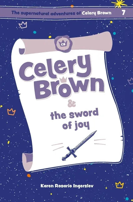 Celery Brown and the sword of joy - Paperback