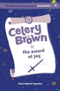 Celery Brown and the sword of joy - Paperback