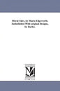 Moral Tales, by Maria Edgeworth. Embellished With original Designs, by Darley. - Paperback