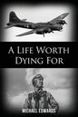 A Life Worth Dying For - Paperback