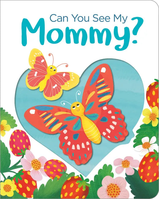 Can You See My Mommy? - Board Book