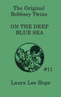 The Bobbsey Twins on the Deep Blue Sea - Hardcover