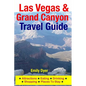 Las Vegas & Grand Canyon Travel Guide: Attractions, Eating, Drinking, Shopping & Places To Stay - Paperback