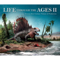Life Through the Ages II: Twenty-First Century Visions of Prehistory - Hardcover